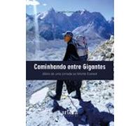 Caminhando Entre Gigantes: Diário De Uma Jornada Ao Monte Everest (ebo