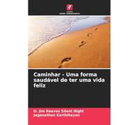 Caminhar - Uma forma saudável de ter uma vida feliz