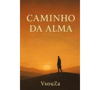 Caminho da Alma: Poemas para a Jornada Interior