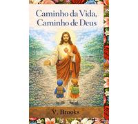 Caminho da Vida, Caminho de Deus