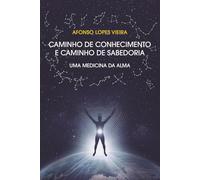 Caminho de Conhecimento e Caminho de Sabedoria: Uma Medicina da Alma