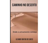 CAMINHO NO DESERTO: ONDE O AVIVAMENTO COMEÇA