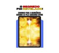 Caminho Para A Abundância: Guiando-se Pela Sabedoria Divina (ebook)