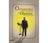Caminho Para A Perfeição Do Obreiro (ebook)