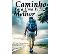 Caminho Para Uma Vida Melhor: O ser humano só muda quando sente a necessidade de o fazer.
