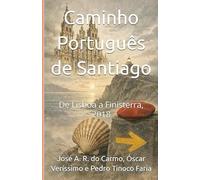 Caminho Português de Santiago: De Lisboa a Finisterra, 2018