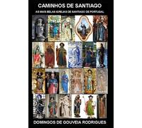 CAMINHOS DE SANTIAGO: AS MAIS BELAS IGREJAS DE SANTIAGO DE PORTUGAL