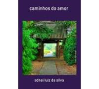 Caminhos Do Amor (ebook)