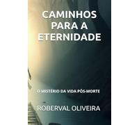 CAMINHOS PARA A ETERNIDADE