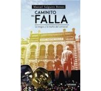 Caminito Del Falla. La Magia Y La Mafia Del Carnaval (ebook)