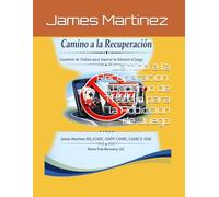 Camino a la Recuperacion: Cuaderno de Trabajo para la Addiccion de Juego