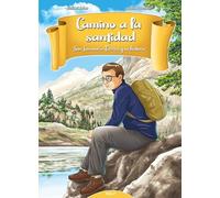 Camino a la santidad: San Josemaría Escrivá y su historia (Libros sobre el Opus Dei)