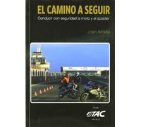 Camino a seguir, el - conducir con seguridad la moto y el scooter