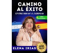 CAMINO AL ÉXITO: Entre Risas y Lágrimas