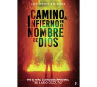 Camino Al Infierno En El Nombre De Dios