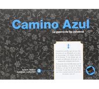 Camino Azul: La guerra de las palabras