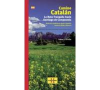 Camino catalán. La Ruta Tranquila Hacia Santiago De Compostela (PIOLET)