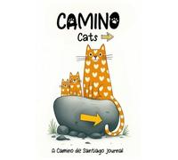 Camino Cats - A Camino de Santiago Journal: A lightweight, pocket-sized pilgrim notebook diary and reflection guide for pilgrims walking the Way of St. James