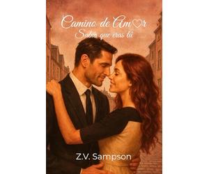 Camino de Amor: Sabía que eras tú. Un secreto de sangre, separados por un testamento y una misma mujer.