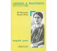 Camino de Auschwitz. Edith Stein: 7 (Biografía joven)