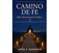 Camino de Fe - Vida Devocional Católica