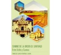 Camino De La Orden De Santiago. Entre Uclés Y Cuenca