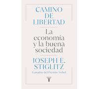 Camino de libertad: La economía y la buena sociedad