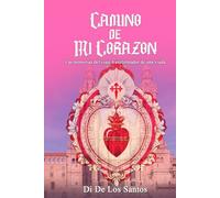 CAMINO DE MI CORAZÓN: Las Memorias del Viaje Transformador de una Viuda