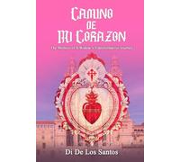 CAMINO DE MI CORAZON: The Memoir of a Widow's Transformative Journey