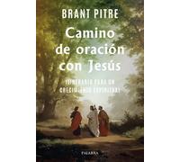 Camino de oración con Jesús. Itinerario para un crecimiento espiritual (Mundo y cristianismo)