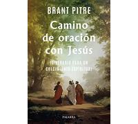 Camino de oración con Jesús. Itinerario para un crecimiento espiritual (Mundo y cristianismo)