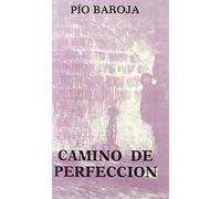 Camino de perfeccion (facsimil) de Pio Baroja (8 sep 2009) Tapa blanda