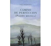 CAMINO DE PERFECCION (PASION MISTICA) (SIN COLECCION)