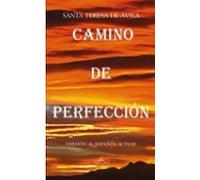 Camino de perfección: Versión al español actual: Volume 1 (Espiritualidad cristiana)