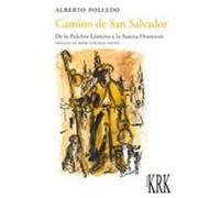 Camino de San Salvador: De la Pulchra Leonina a la Sancta Ovetensis (Octavo Mayor)