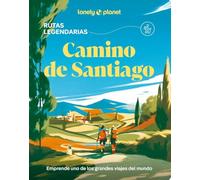 Camino de Santiago 1 (Guías Rutas legendarias Lonely Planet)