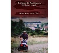 Camino de Santiago a walkers guide.