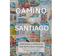 CAMINO DE SANTIAGO: Anécdotas y reflexiones