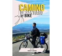 Camino de Santiago by bike: An Adventure of a Lifetime