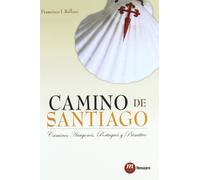 Camino de Santiago : caminos aragonés, portugués y primitivo