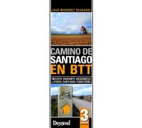 Camino de Santiago en Btt: Incluye variante aragonesa + etapa Santiago / Finisterre (Guías cicloturistas Desnivel)