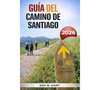 Camino de Santiago Guía 2026: Embalaje, presupuesto, seguridad y viaje espiritual para peregrinos primerizos
