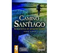 Camino de Santiago: Guía práctica del peregrino Jacobeo (Guías excursionistas Desnivel)