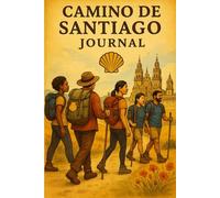 Camino de Santiago Journal: A 40-Day Prompted Reflection for Pilgrims Walking the Way of St. James