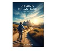 Camino de Santiago - The Journey