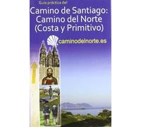 Camino de Santigo del Norte, Costa y Primitivo. Buen Camino.