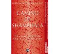 Camino De Shambhala: El Viaje Sagrado Hacia La Liberacion (2ª Ed. )