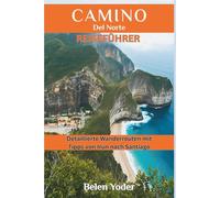 Camino del Norte Reiseführer: Detaillierte Wanderrouten mit Tipps von Irún nach Santiago