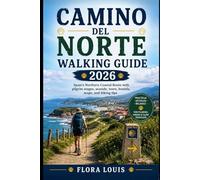Camino del Norte Walking Guide 2026: Spain’s Northern Coastal Route with pilgrim stages seaside, town, hostels, maps, and Hiking tips