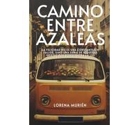 Camino entre azaleas (Somos magia)